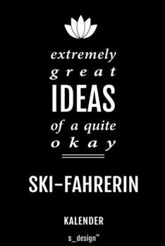 Kalender für Ski-Fahrer / Ski-Fahrerin: Immerwährender Kalender / 365 Tage Tagebuch / Journal [3 Tage pro Seite] für Notizen, Planung / Planungen / Planer, Erinnerungen, Sprüche (German Edition)