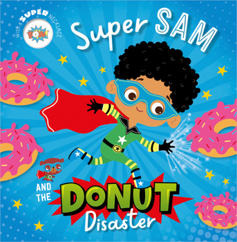 Paperback Super Sam and the Donut Disaster Book