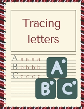 Paperback Tracing letters: Trace Letter for kids l Alphabet Handwriting Practice workbook for kids l First Learn to Write workbook l ABC Letters Book