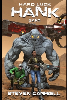 Hard Luck Hank: Garm - Book #8 of the Hard Luck Hank