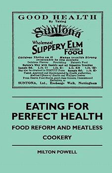 Paperback Eating For Perfect Health - Food Reform And Meatless Cookery Book