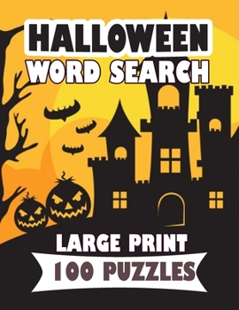 Paperback Halloween Word Search Large Print 100 Puzzle: Powerful English Version word search [Large Print] Book