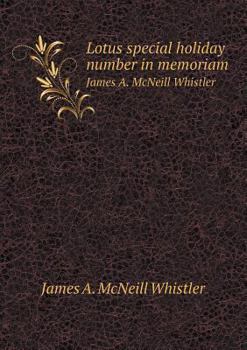 Paperback Lotus special holiday number in memoriam James A. McNeill Whistler Book
