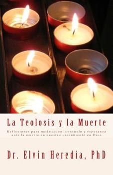 Paperback La Teolosis y la Muerte [Spanish] Book