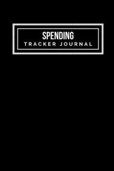 Paperback Spending Tracker Notebook: Undated Expense Tracker Organizer, Money Saving & Investment Logbook, 6x9 inch, Classic Black Matte Cover Book