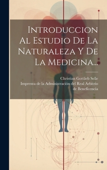 Hardcover Introduccion Al Estudio De La Naturaleza Y De La Medicina... [Spanish] Book