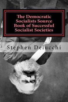 Paperback The Democratic Socialists Source Book of Successful Socialist Societies Book