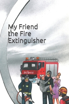 Paperback My Friend the Fire Extinguisher Book