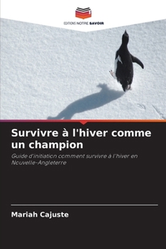 Paperback Survivre à l'hiver comme un champion [French] Book