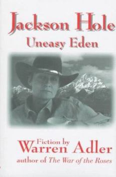Hardcover Jackson Hole: Uneasy Eden Book