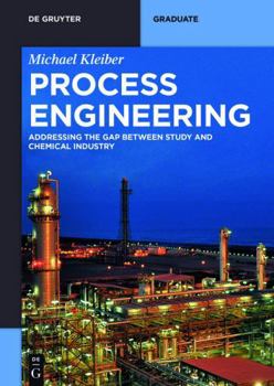 Paperback Process Engineering: Addressing the Gap Between Study and Chemical Industry Book