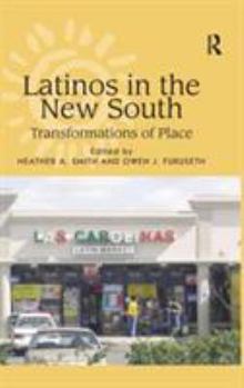 Hardcover Latinos in the New South: Transformations of Place Book