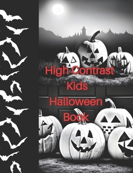 Paperback High Contrast Kids Halloween Book: Black&White brain development boo for kids 1-5 Book