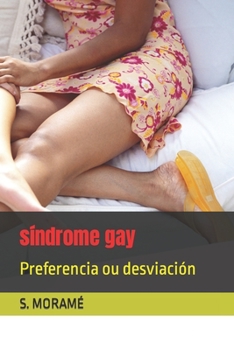 síndrome gay: Preferencia ou desviación