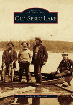 Paperback Old Sebec Lake Book