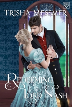Paperback Redeeming Lord Nash: A Regency Era Romance Book