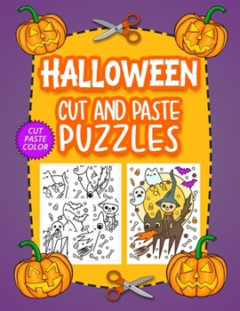 Paperback Halloween Cut And Paste Puzzles: Cut And Color Scissor Skills Workbook For Kids Ages 4-8 Book