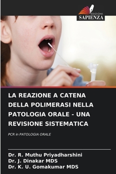 La Reazione a Catena Della Polimerasi Nella Patologia Orale - Una Revisione Sistematica (Italian Edition)