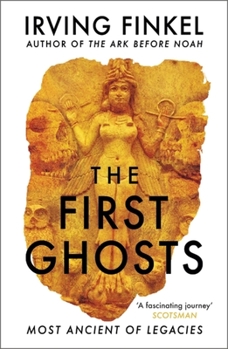 Paperback The First Ghosts: Most Ancient of Legacies Book