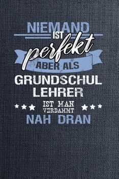 Paperback Notizbuch f?r Grundschullehrer: Notizbuch und Journal f?r deine Projekte / DIN A5 15.24cm x 22.86 cm / US 6 x 9 inches / 120 Seiten / Liniert / Soft C [German] Book