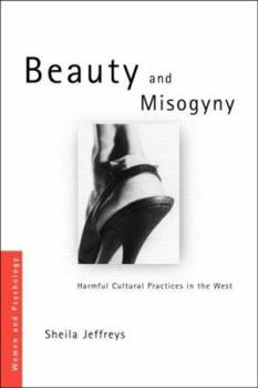 Paperback Beauty and Misogyny: Harmful Cultural Practices in the West Book