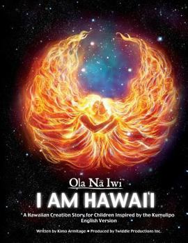 Paperback Ola Na Iwi: Hawaii (English version): A Hawaiian Creation Story for Children Inspired by the Kumulipo Book