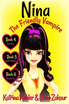 Paperback NINA The Friendly Vampire - Books 4, 5 & 6 Book