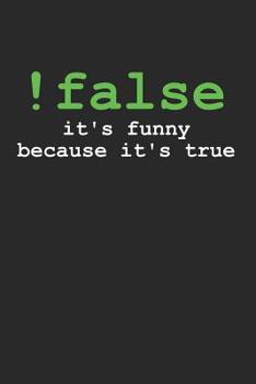 Paperback !False It's Funny Because It's True: 6 x 9 Dotted Dot Grid Notebook for Programmer & Coder Book