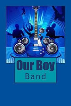 Paperback Our Boy Band: Song/Music Book. Edition 1 Book