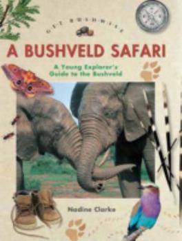 Paperback Get Bushwise: A Bushveld Safari Book