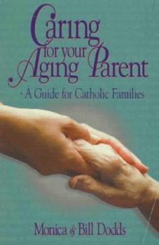 Paperback Caring for Your Aging Parent: A Guide for Catholic Families Book