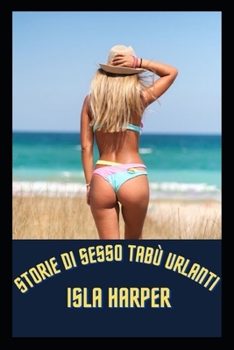 STORIE DI SESSO TAB? Urlanti