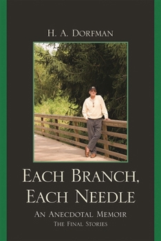 Paperback Each Branch, Each Needle: An Anecdotal Memoir Book