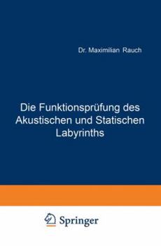 Paperback Die Funktionsprüfung Des Akustischen Und Statischen Labyrinths [German] Book