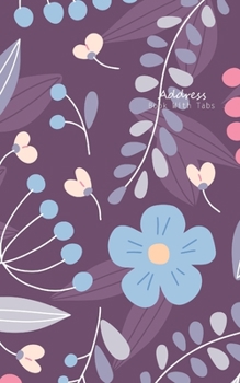 Paperback Address Book With Tabs: Little Address & Phone Book for Name, Addresses, Phone Numbers, Email Organizer Keeper, Contact Journal Notebook Diary Book