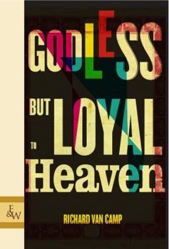 Hardcover Godless But Loyal to Heaven: Stories Book