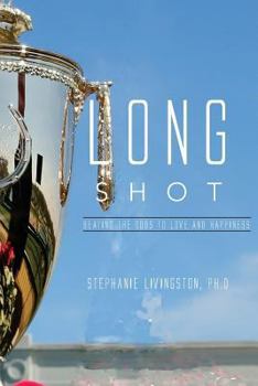 Paperback Long Shot: Beating the Odds to Love and Happiness Book