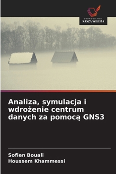 Paperback Analiza, symulacja i wdrozenie centrum danych za pomoca GNS3 (Polish Edition) [Polish] Book