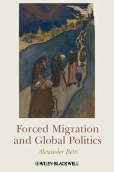 Paperback Forced Migration and Global Politics Book