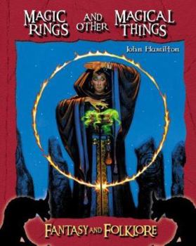 Magic Rings and Other Magical Things - Book  of the Fantasy and Folklore