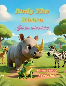 Paperback Rudy the Rhino: African Adventure. Book