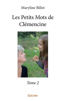 Paperback Les Petits Mots de Clémencine - Tome 2 [French] Book
