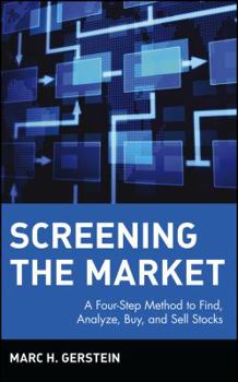 Hardcover Screening the Market: A Four-Step Method to Find, Analyze, Buy and Sell Stocks Book