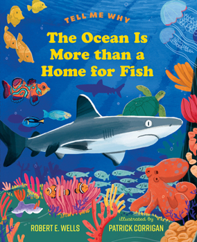 Hardcover The Ocean Is More Than a Home for Fish Book