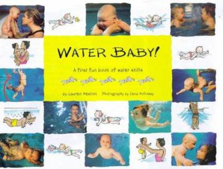 Hardcover Water Baby: A First Fun Book of Water Skills Book