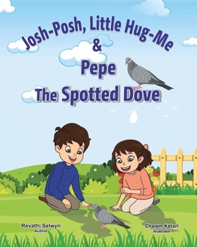 Paperback Josh-Posh, Little Hug-Me & Pepe the Spotted Dove. Book