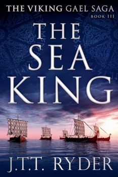 The Sea King: A Viking Historical Adventure Novel (The Viking Gael Saga) - Book #3 of the Viking Gael Saga