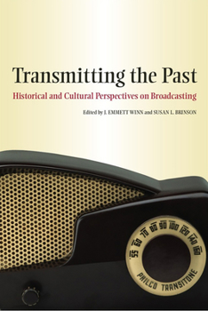 Paperback Transmitting the Past: Historical and Cultural Perspectives on Broadcasting Book