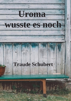 Paperback Uroma wusste es noch [German] Book