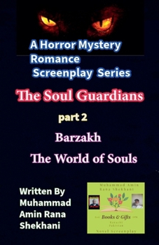 The Soul Guardians. 2. Horror Mystery Romance Screenplay. (The Soul Gaurdians. Screenplay.)